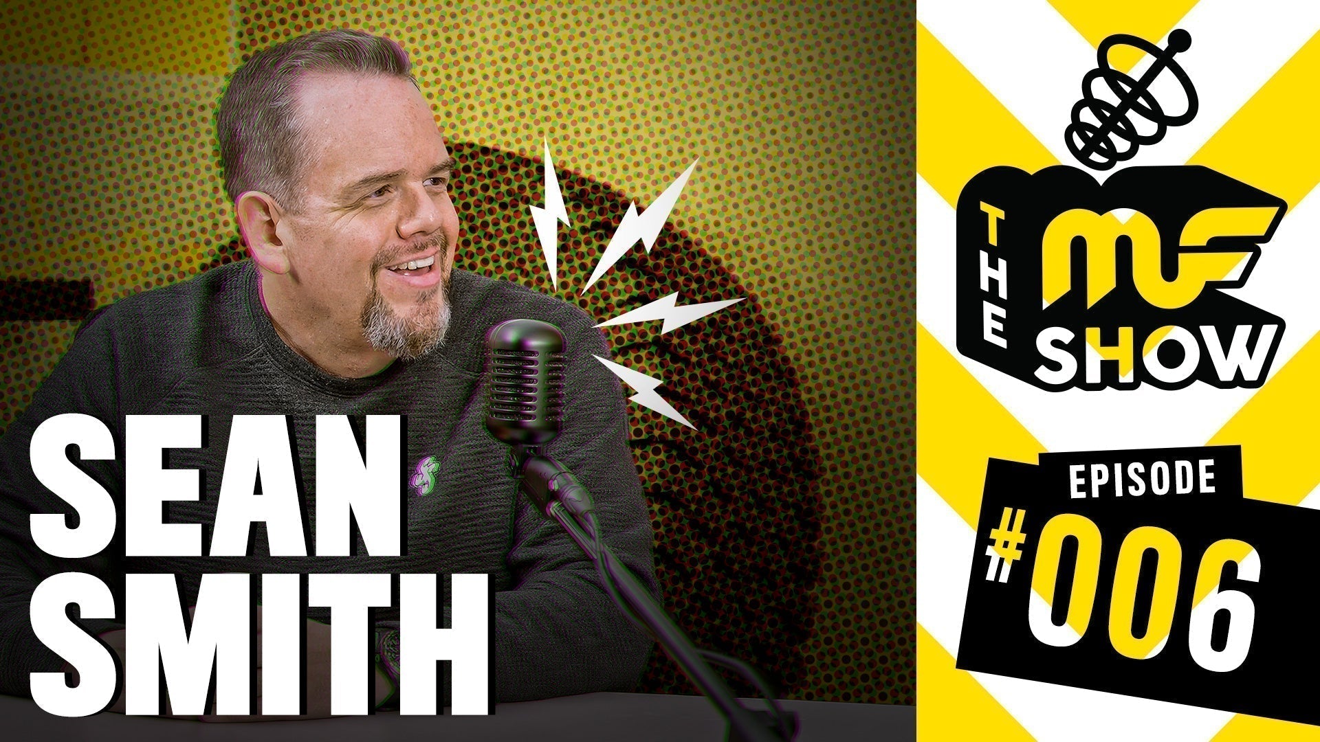 Episode 006: Sean Smith - The MF Show, image size:1920x1080