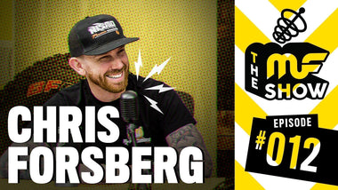 Episode 012: Chris Forsberg - The MF Show