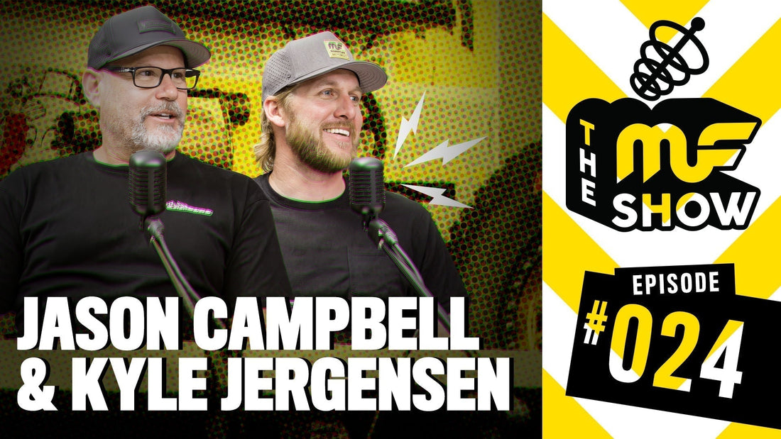 Episode 024: Jason Campbell & Kyle Jergensen - The MF Show