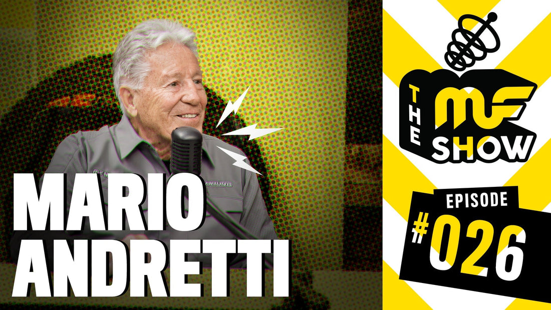Episode 026: Mario Andretti - The MF Show