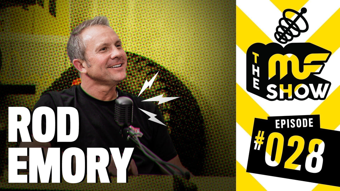 Episode 028: Rod Emory - The MF Show