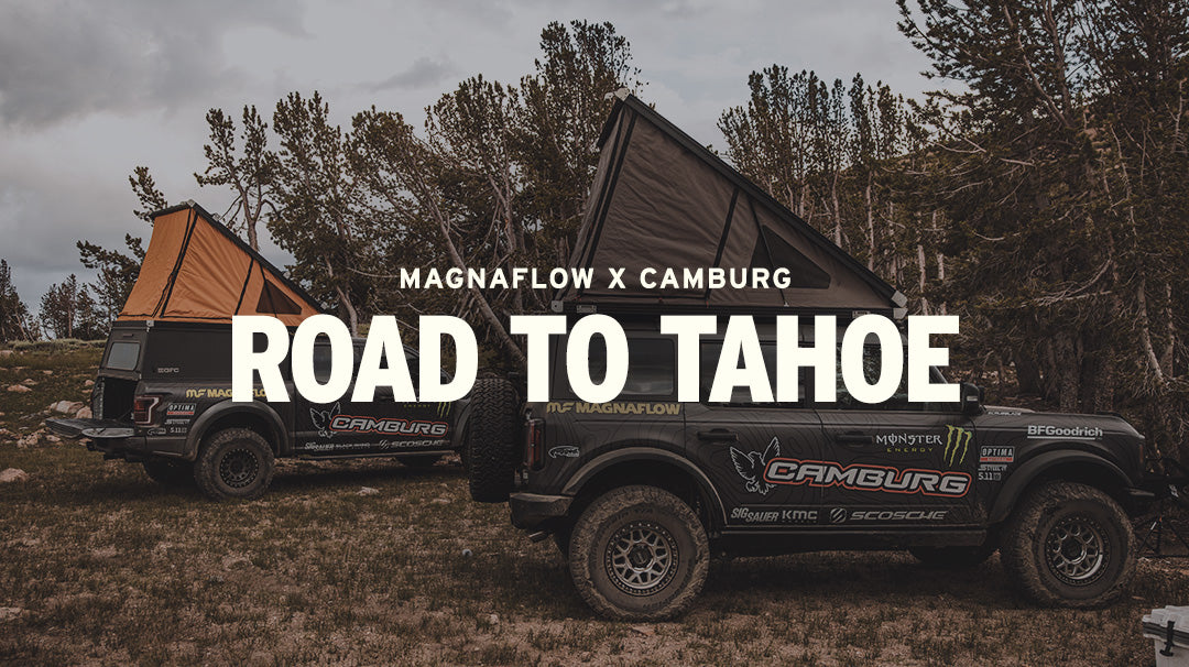 MagnaFlow x Camburg Adventure - Road to Tahoe