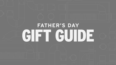 FATHER’S DAY GIFT GUIDE 2022