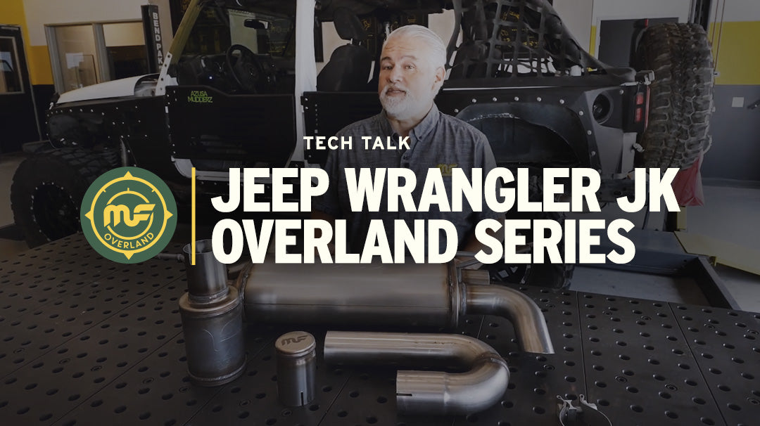 Tech Talk: Jeep Wrangler JK Overland Series Exhaust System