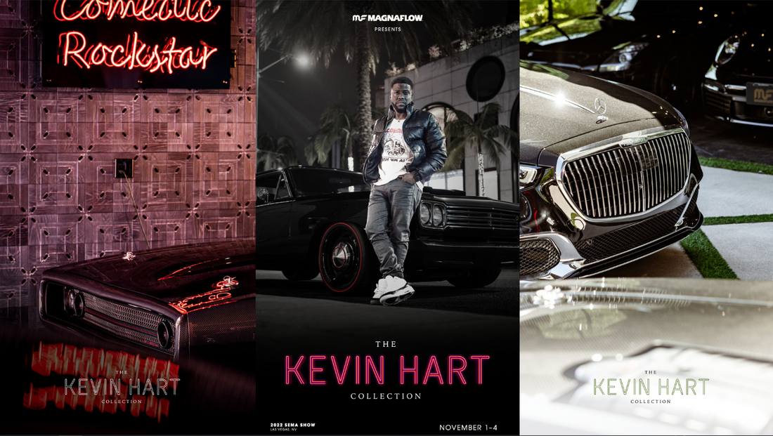 MAGNAFLOW PARTNERS WITH KEVIN HART ON “THE KEVIN HART COLLECTION” AT THE SEMA SHOW 2022